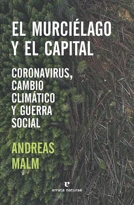 EL MURCIÉLAGO Y EL CAPITAL | 9788417800680 | MALM, ANDREAS | Llibreria Online de Vilafranca del Penedès | Comprar llibres en català