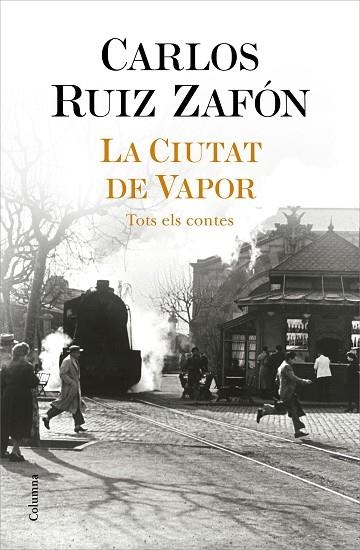 LA CIUTAT DE VAPOR | 9788466427364 | RUIZ ZAFÓN, CARLOS | Llibreria L'Odissea - Libreria Online de Vilafranca del Penedès - Comprar libros