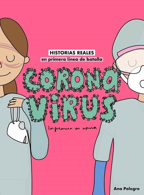 CORONAVIRUS | 9788408232810 | ANA POLEGRE, ENFERMERA EN APUROS | Llibreria Online de Vilafranca del Penedès | Comprar llibres en català