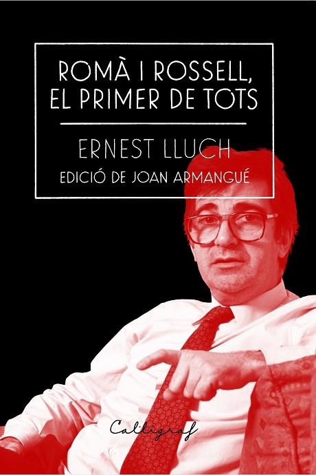 ROMÀ I ROSSELL EL PRIMER DE TOTS | 9788412212334 | LLUCH I MARTÍN, ERNEST | Llibreria Online de Vilafranca del Penedès | Comprar llibres en català