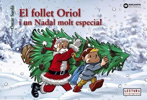 EL FOLLET ORIOL I UN NADAL MOLT ESPECIAL | 9788448950330 | SARDÀ, ÒSCAR | Llibreria Online de Vilafranca del Penedès | Comprar llibres en català