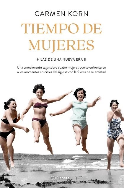 TIEMPO DE MUJERES (SAGA HIJAS DE UNA NUEVA ERA 2) | 9788408234531 | KORN, CARMEN | Llibreria Online de Vilafranca del Penedès | Comprar llibres en català