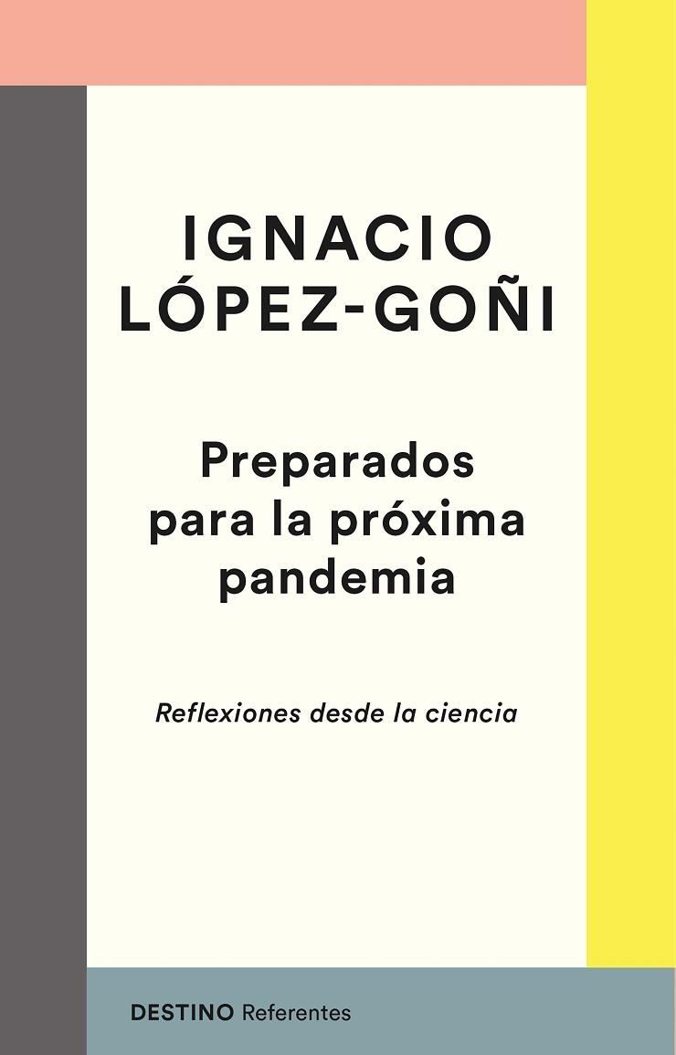 PREPARADOS PARA LA PRÓXIMA PANDEMIA | 9788423358250 | LÓPEZ-GOÑI, IGNACIO | Llibreria Online de Vilafranca del Penedès | Comprar llibres en català