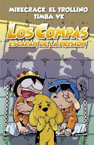 LOS COMPAS ESCAPAN DE LA PRISIÓN (NUEVA PRESENTACIÓN) | 9788427047952 | MIKECRACK, EL TROLLINO Y TIMBA VK | Llibreria L'Odissea - Libreria Online de Vilafranca del Penedès - Comprar libros