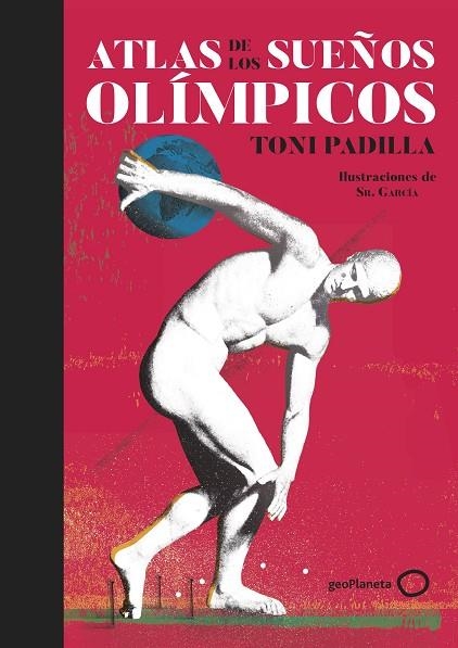 ATLAS DE LOS SUEÑOS OLÍMPICOS | 9788408226024 | PADILLA, TONI/SR. GARCÍA | Llibreria Online de Vilafranca del Penedès | Comprar llibres en català