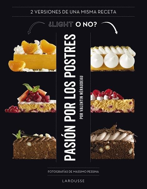 PASIÓN POR LOS POSTRES LIGHT O NO | 9788418100444 | NÉRAUDEAU, VALENTIN | Llibreria Online de Vilafranca del Penedès | Comprar llibres en català