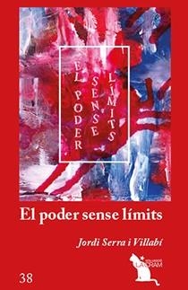 EL PODER SENSE LÍMITS | 9788417756949 | SERRA I VILLABÍ, JORDI | Llibreria Online de Vilafranca del Penedès | Comprar llibres en català