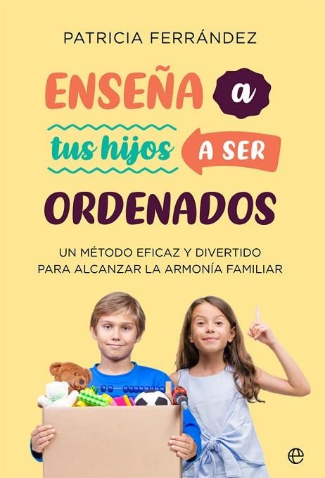 ENSEÑA A TUS HIJOS A SER ORDENADOS | 9788491649069 | FERRÁNDEZ, PATRICIA | Llibreria Online de Vilafranca del Penedès | Comprar llibres en català