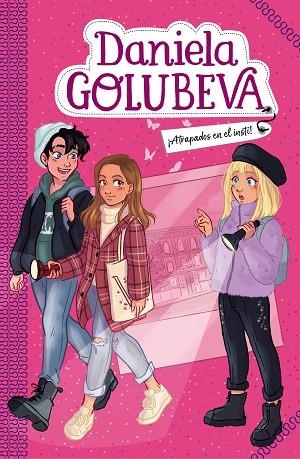 ¡ATRAPADOS EN EL INSTI! (DANIELA GOLUBEVA 4) | 9788417921217 | GOLUBEVA, DANIELA | Llibreria Online de Vilafranca del Penedès | Comprar llibres en català