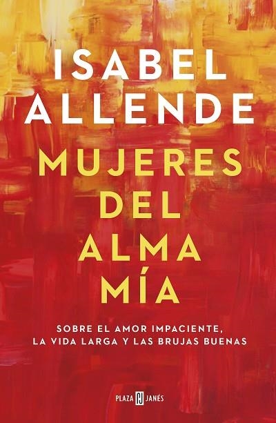 MUJERES DEL ALMA MÍA | 9788401023668 | ALLENDE, ISABEL | Llibreria L'Odissea - Libreria Online de Vilafranca del Penedès - Comprar libros