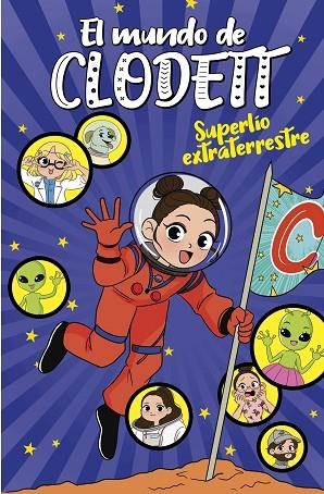 SUPERLÍO EXTRATERRESTRE (EL MUNDO DE CLODETT 6) | 9788418038761 | CLODETT, | Llibreria Online de Vilafranca del Penedès | Comprar llibres en català