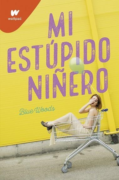 MI ESTÚPIDO NIÑERO | 9788418318054 | BLUE WOODS | Llibreria Online de Vilafranca del Penedès | Comprar llibres en català