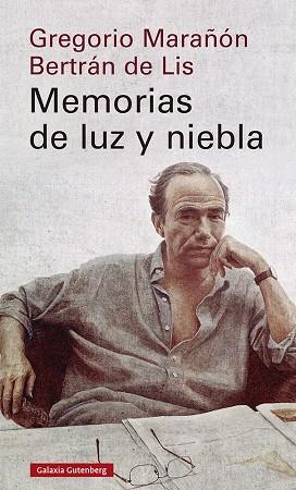 MEMORIAS DE LUZ Y NIEBLA | 9788418218569 | MARAÑÓN, GREGORIO | Llibreria Online de Vilafranca del Penedès | Comprar llibres en català