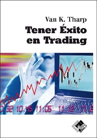 TENER ÉXITO EN TRADING | 9788493460273 | THAP, VAN K. | Llibreria Online de Vilafranca del Penedès | Comprar llibres en català