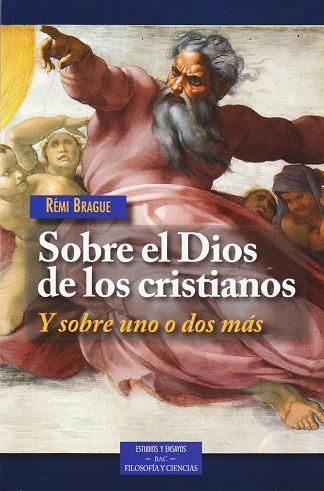 SOBRE EL DIOS DE LOS CRISTIANOS | 9788422017004 | BRAGUE, RÉMI | Llibreria Online de Vilafranca del Penedès | Comprar llibres en català