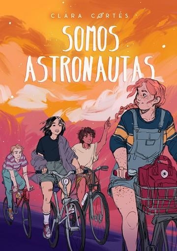 SOMOS ASTRONAUTAS | 9788424667573 | CORTÉS, CLARA | Llibreria Online de Vilafranca del Penedès | Comprar llibres en català