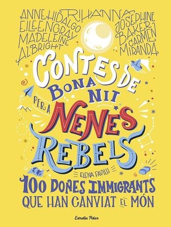 CONTES DE BONA NIT PER A NENES REBELS100 DONES IMMIGRANTS QUE HAN CANVIAT EL MÓN | 9788418135699 | FAVILLI, ELENA | Llibreria Online de Vilafranca del Penedès | Comprar llibres en català