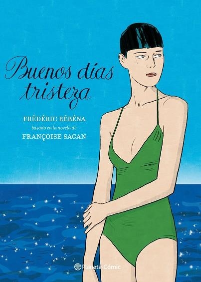 BUENOS DÍAS TRISTEZA ( NOVELA GRÁFICA ) | 9788413412092 | SAGAN, FRANÇOISE/RÉBÉNA, FRÉDÉRIC | Llibreria Online de Vilafranca del Penedès | Comprar llibres en català