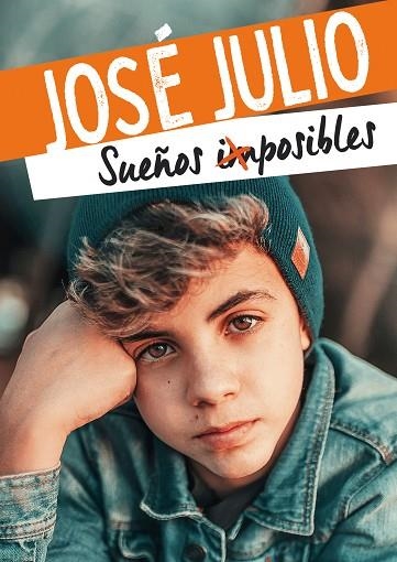 SUEÑOS IMPOSIBLES | 9788418318252 | JOSÉ JULIO | Llibreria Online de Vilafranca del Penedès | Comprar llibres en català