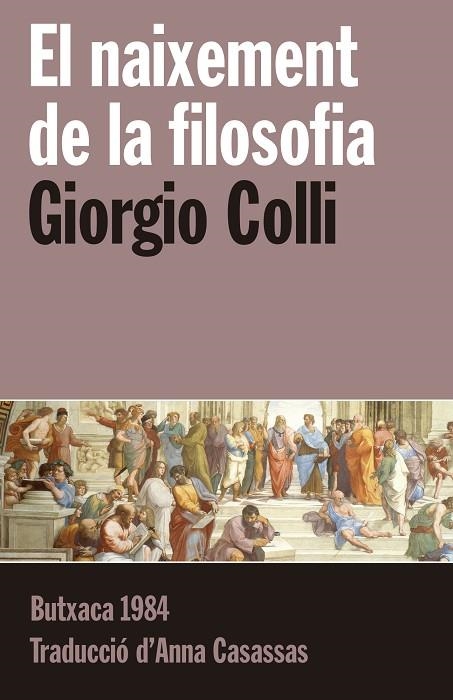 EL NAIXEMENT DE LA FILOSOFIA | 9788415091226 | COLLI, GIORGIO | Llibreria Online de Vilafranca del Penedès | Comprar llibres en català