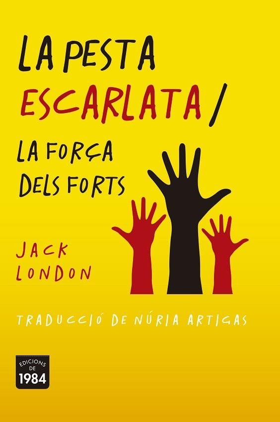 LA PESTA ESCARLATA / LA FORÇA DELS FORTS | 9788416987788 | LONDON, JACK | Llibreria Online de Vilafranca del Penedès | Comprar llibres en català