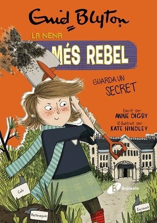 ENID BLYTON LA NENA MÉS REBEL 5 LA NENA MÉS REBEL GUARDA UN SECRET | 9788499063430 | BLYTON, ENID/DIGBY, ANNE | Llibreria Online de Vilafranca del Penedès | Comprar llibres en català