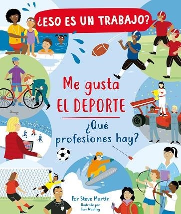 ESO ES UN TRABAJO? ME GUSTA EL DEPORTE: ¿QUÉ PROFESIONES HAY? | 9788468348957 | MARTI, STEVE | Llibreria Online de Vilafranca del Penedès | Comprar llibres en català