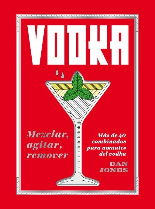 VODKA MEZCLAR AGITAR REMOVER | 9788416407842 | JONES, DAN | Llibreria Online de Vilafranca del Penedès | Comprar llibres en català