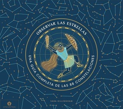 OBSERVAR LAS ESTRELLAS | 9788416407859 | GILLINGHAM, SARA | Llibreria Online de Vilafranca del Penedès | Comprar llibres en català