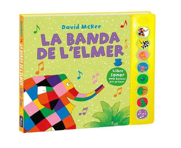 LA BANDA DE L'ELMER (L'ELMER. LLIBRE DE SONS) | 9788448855390 | MCKEE, DAVID | Llibreria Online de Vilafranca del Penedès | Comprar llibres en català