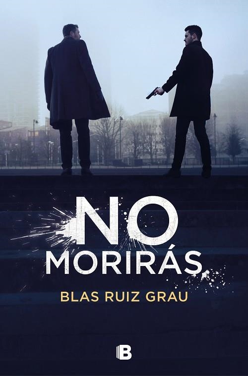 NO MORIRÁS | 9788466668583 | RUIZ GRAU, BLAS | Llibreria Online de Vilafranca del Penedès | Comprar llibres en català