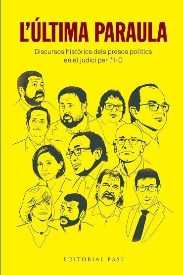 L'ÚLTIMA PARAULA. DISCURSOS HISTÒRICS DELS PRESOS POLÍTICS EN EL JUDICI PER L'1- | 9788417759384 | JUNQUERAS I VIES, ORIOL/ROMEVA I RUEDA, RAÜL/FORN I CHIARIELLO, JOAQUIM/TURULL I NEGRE, JORDI/RULL I | Llibreria Online de Vilafranca del Penedès | Comprar llibres en català