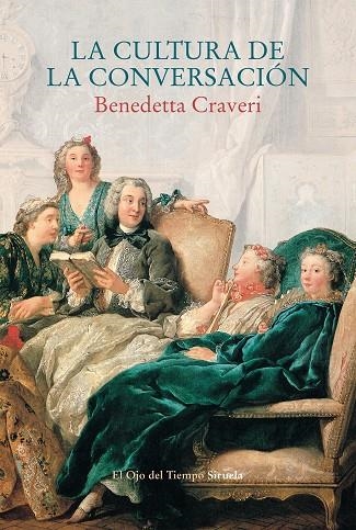 LA CULTURA DE LA CONVERSACIÓN | 9788418245978 | CRAVERI, BENEDETTA | Llibreria Online de Vilafranca del Penedès | Comprar llibres en català