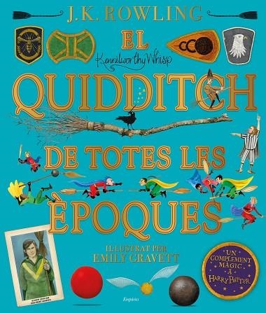 EL QUIDDITCH DE TOTES LES ÈPOQUES (IL·LUSTRAT) | 9788417879426 | ROWLING, J.K. | Llibreria Online de Vilafranca del Penedès | Comprar llibres en català