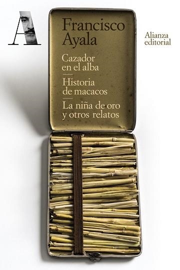 CAZADOR EN EL ALBA. HISTORIA DE MACACOS. LA NIÑA DE ORO Y OTROS RELATOS | 9788491819042 | AYALA, FRANCISCO | Llibreria Online de Vilafranca del Penedès | Comprar llibres en català