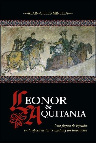 LEONOR DE AQUITANIA | 9788491649847 | MINELLA, ALAIN-GILLES | Llibreria Online de Vilafranca del Penedès | Comprar llibres en català