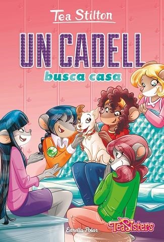 UN CADELL BUSCA CASA | 9788418134852 | STILTON, TEA | Llibreria L'Odissea - Libreria Online de Vilafranca del Penedès - Comprar libros