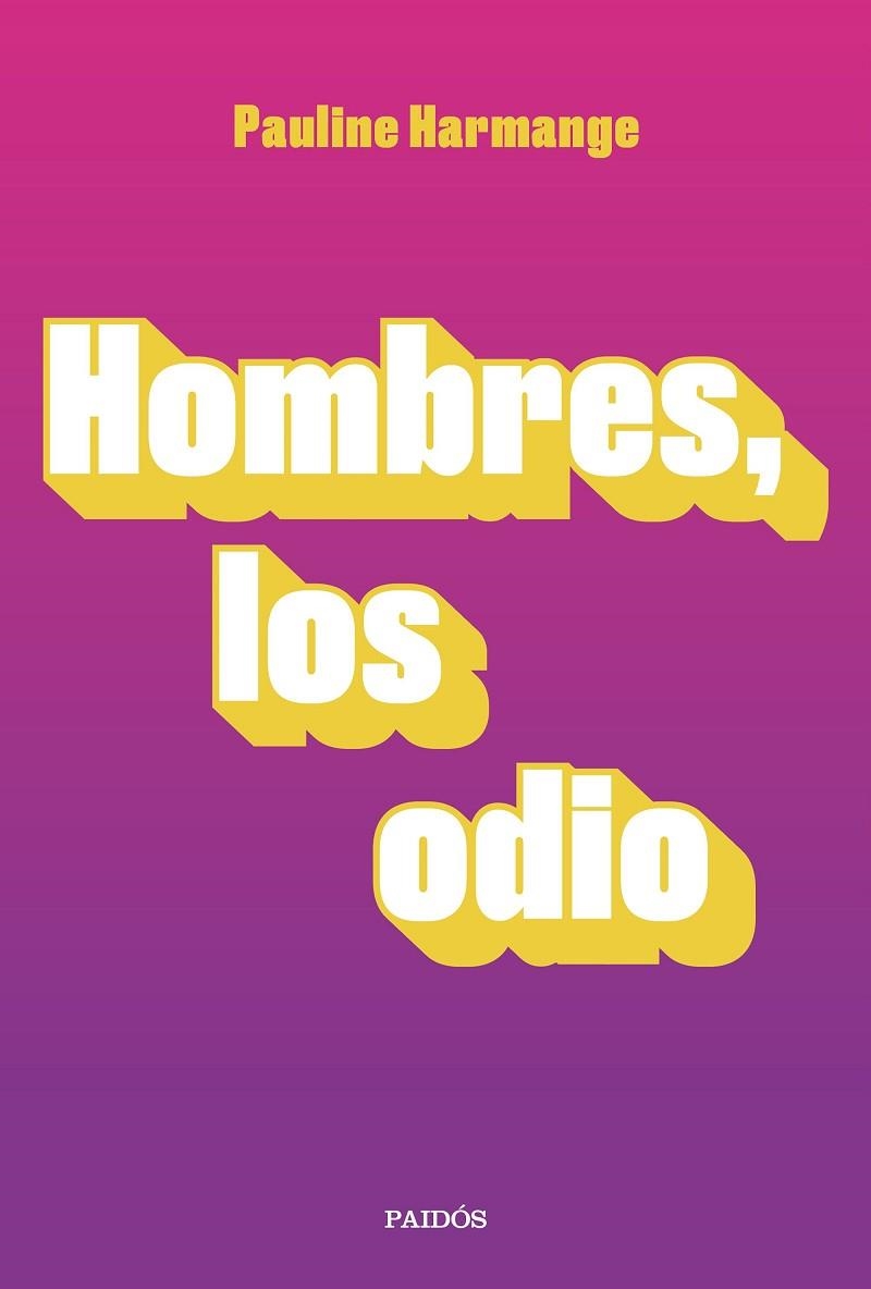 HOMBRES, LOS ODIO | 9788449337772 | HARMANGE, PAULINE | Llibreria Online de Vilafranca del Penedès | Comprar llibres en català