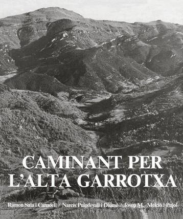 CAMINANT PER L’ALTA GARROTXA | 9788418022630 | SALA CANADELL, RAMON/PUIGDEVALL DIUMÉ, NARCÍS | Llibreria Online de Vilafranca del Penedès | Comprar llibres en català