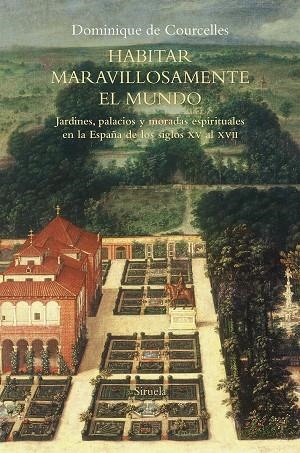 HABITAR MARAVILLOSAMENTE EL MUNDO | 9788418245640 | DE COURCELLES, DOMINIQUE | Llibreria L'Odissea - Libreria Online de Vilafranca del Penedès - Comprar libros