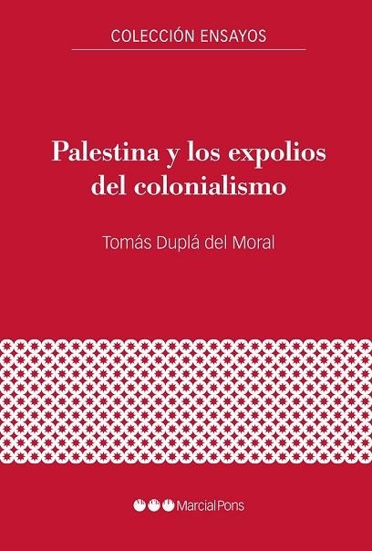 PALESTINA Y LOS EXPOLIOS DEL COLONIALISMO | 9788417945299 | DUPLÁ DEL MORAL, TOMÁS | Llibreria L'Odissea - Libreria Online de Vilafranca del Penedès - Comprar libros