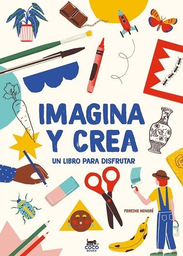 IMAGINA Y CREA | 9788412177640 | HONORÉ, PERRINE | Llibreria Online de Vilafranca del Penedès | Comprar llibres en català