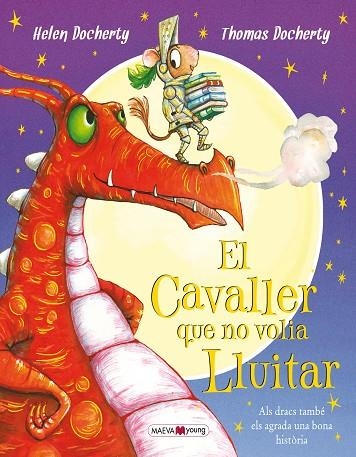 EL CAVALLER QUE NO VOLIA LLUITAR | 9788416690305 | DOCHERTY, HELEN/DOCHERTY, THOMAS | Llibreria Online de Vilafranca del Penedès | Comprar llibres en català