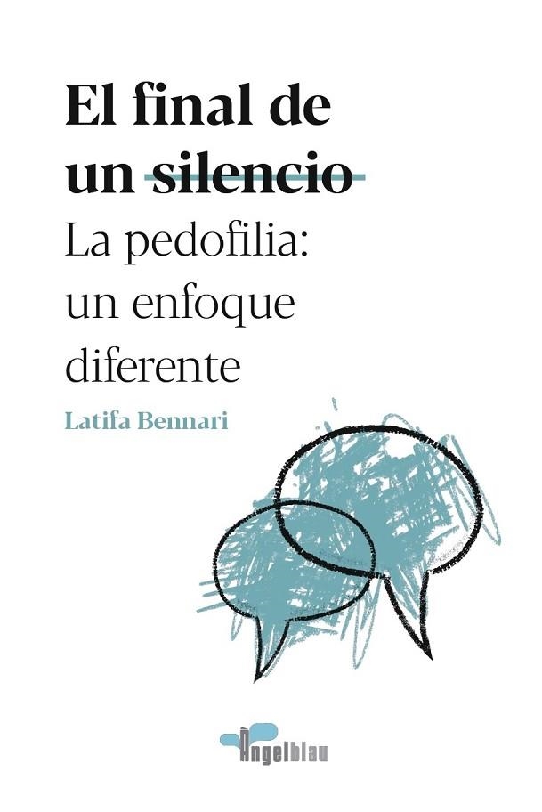 EL FINAL DE UN SILENCIO LA PEDOFILIA: UN ENFOQUE DIFERENTE | 9788409238569 | BENNARI, LATIFA | Llibreria Online de Vilafranca del Penedès | Comprar llibres en català