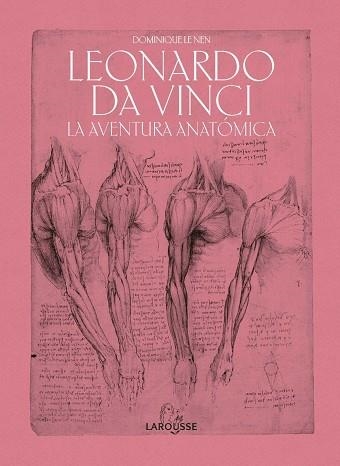 LEONARDO DA VINCI LA AVENTURA ANATÓMICA | 9788418100451 | LE NEN, DOMINIQUE | Llibreria Online de Vilafranca del Penedès | Comprar llibres en català