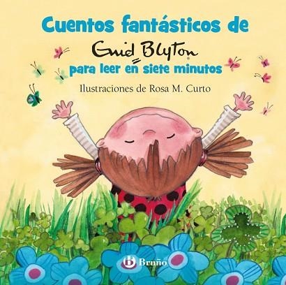 CUENTOS FANTÁSTICOS DE ENID BLYTON PARA LEER EN SIETE MINUTOS | 9788469623961 | BLYTON, ENID | Llibreria L'Odissea - Libreria Online de Vilafranca del Penedès - Comprar libros