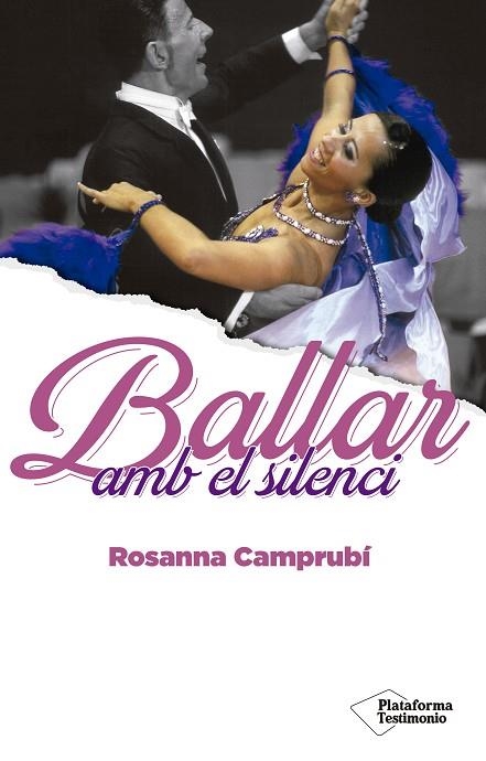 BALLAR AMB EL SILENCI | 9788418285677 | CAMPRUBÍ, ROSANNA | Llibreria Online de Vilafranca del Penedès | Comprar llibres en català