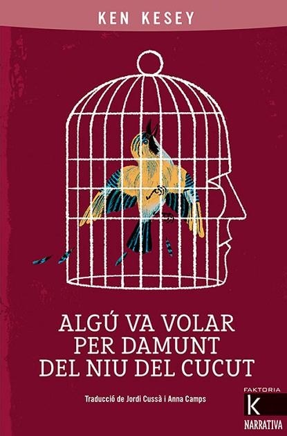 ALGÚ VA VOLAR PER DAMUNT DEL NIU DEL CUCUT | 9788418558030 | KESEY, KEN | Llibreria Online de Vilafranca del Penedès | Comprar llibres en català