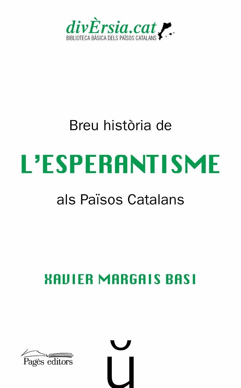 BREU HISTÒRIA DE L'ESPERANTISME ALS PAÏSOS CATALANS | 9788413031576 | MARGAIS BASI, XAVIER | Llibreria Online de Vilafranca del Penedès | Comprar llibres en català