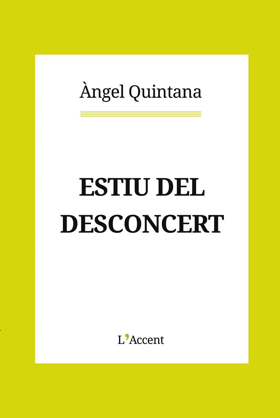 ESTIU DEL DESCONCERT | 9788412230796 | QUINTANA, ÀNGEL | Llibreria Online de Vilafranca del Penedès | Comprar llibres en català